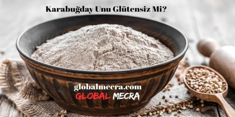 Karabuğday Unu Glütensiz Mi?