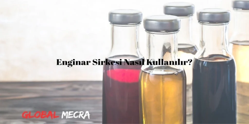 Enginar Sirkesi Nasıl Kullanılır?