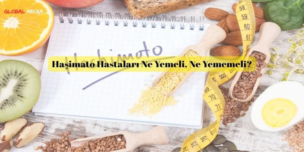 Haşimato Hastaları Ne Yemeli, Ne Yememeli?