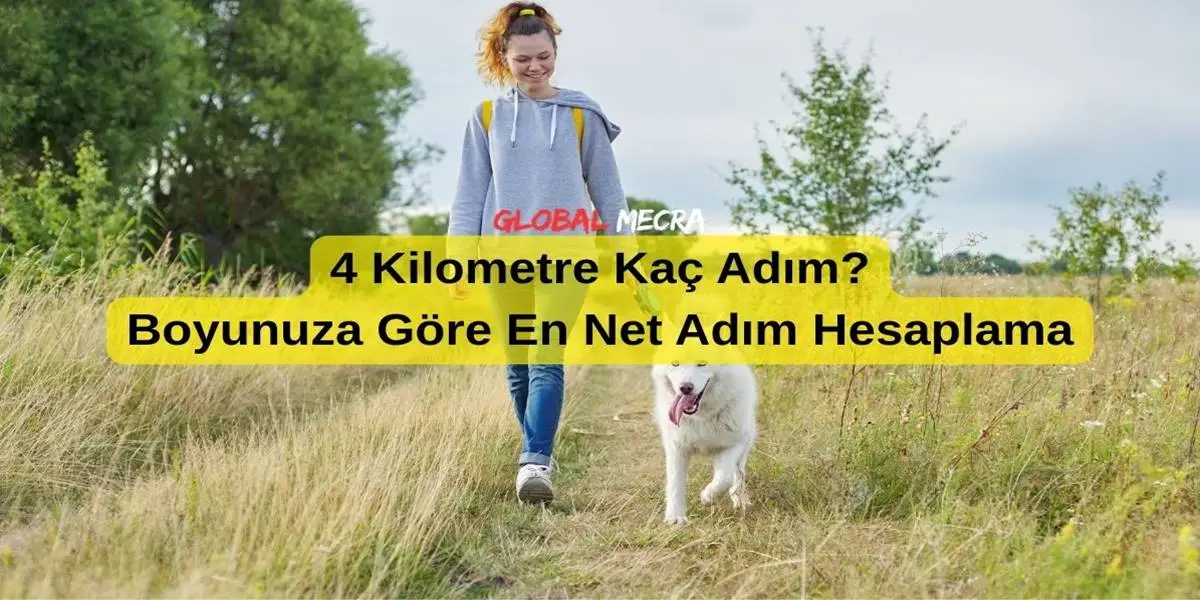 4 Kilometre Kaç Adım?