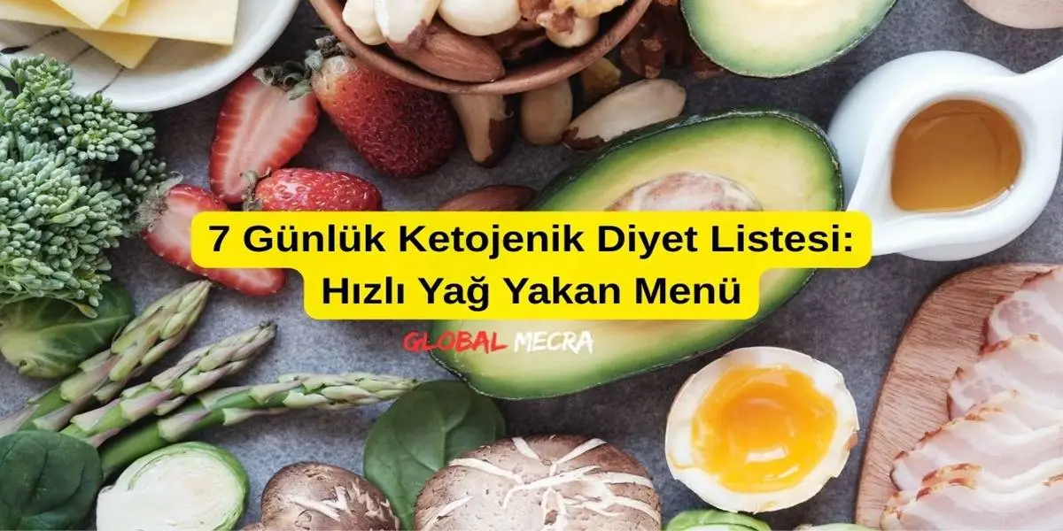 7 Günlük Ketojenik Diyet Listesi